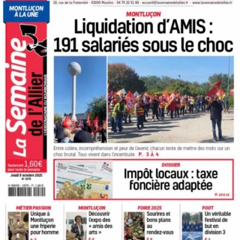 Dtresse des salaris d'Amis, Montluon Habitat et la taxe foncire, et la Dip Friperie sont des sujets  lire dans La Semaine de l'Allier du 9 octobre