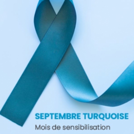 Septembre turquoise, c'est le mois de la prvention autour des cancers gyncologiques