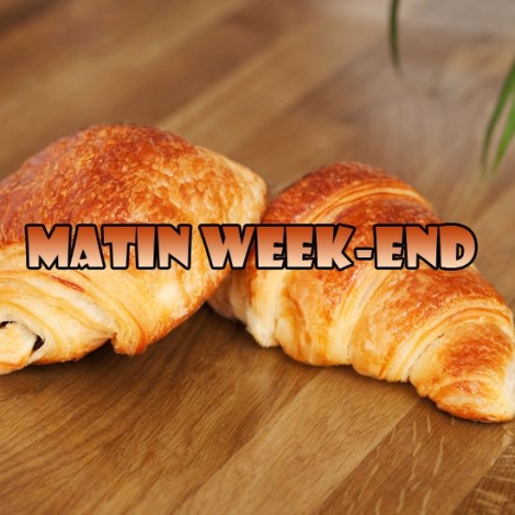 Matin Weekend